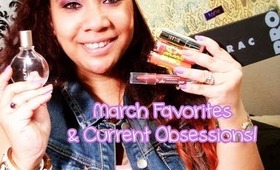 March Favorites and Current Obsessions - 2013
