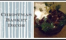 Christmas Basket Decor | DIY On a Budget!