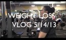 WEIGHT LOSS VLOG 5/14/13. I lost weight??