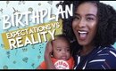 Birth Plan:  Expectations vs. Reality | Did I Circumcise?  +Explanation