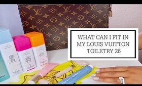 LOUIS VUITTON TOILETRY 26 | WHAT FITS?