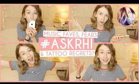 Music Faves, Fears & Tattoo Regrets? #AskRhi