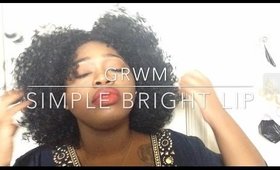 GRWM: Simple Bright Lip