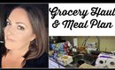 Grocery Haul & Weekly Meal Plan