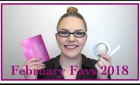 February Favorites & Product Updates 2018