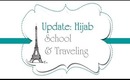 Update: Hijab, School & Traveling