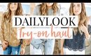 Fall Fashion: DAILYLOOK Try-On Haul + Review | Kendra Atkins