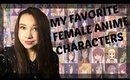 Top 10 Favorite Female Anime Characters