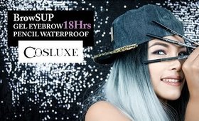 เขียนคิ้วสวยด้วยตัวเอง/Review : COSLUXE BrowSUP 18Hrs GEL EYEBROW PENCIL WATERPROOF