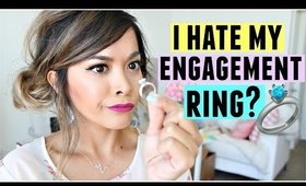 I HATE MY ENGAGEMENT RING?