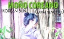 PEINADO: MOÑO COREANO / KOREAN BUN HAIRSTYLE