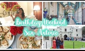 Birthday Weekend | San Antonio