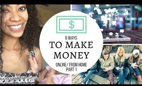 6 Ways to Make Money Online/From Home🤑 Part 1