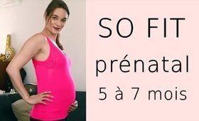 So Fit Enceinte! Gym prénatale de 5 à 7 mois