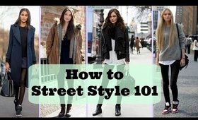 How To Street Style 101