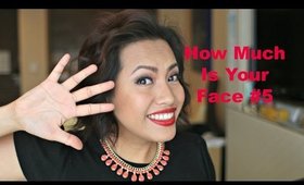 How much is your face #5