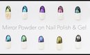 Mirror Powder on Nail Polish & Gel | Bornprettystore Review ♡