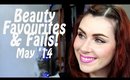 Beauty Favourites & Fails | May '14.