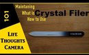 Crystal Nail Filer 101 [What they are, How to Use, Maintain, etc] - Ep 158 | Life Thoughts Camera