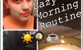 Lazy Morning Routine