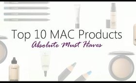 Top 10 MAC Products Absolute Must Haves