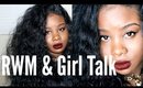 ♥ GRWM & Girl Talk