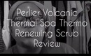 Perlier Volcanic Thermal Spa Thermo Renewing Scrub Review