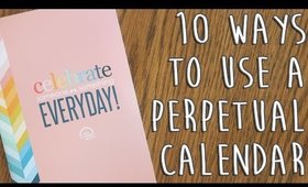 10 Ways to Use a Perpetual Calendar
