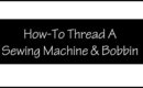 How To Thread A Sewing Machine & Bobbin (Brother LX-3125)