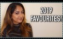 2019 Favourites 😊 Some more additions to my Half Yearly List! 😄