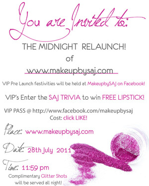 The Midnight Relaunch of www.makeupbysaj.com
https://www.facebook.com/event.php?eid=251439354868011weblaunch flyer4