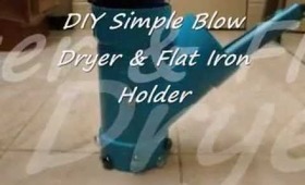 DIY :: EASY Blow Dryer & Flat Iron Holder
