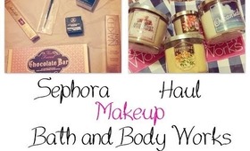 Makeup and BBW Haul!!! (Sephora)