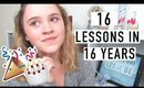 16 Things I've Learned At 16.