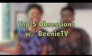 Top 5 Obessions w/ BeenieTV