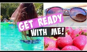 Get Ready With Me: Poolside Edition + OOTD & Poolside Essentials