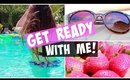 Get Ready With Me: Poolside Edition + OOTD & Poolside Essentials