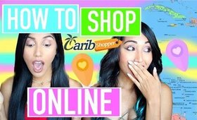 HOW TO SHOP ONLINE in the CARIBBEAN | Paris & Roxy