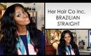 Her Hair Co Inc. Brazilian Straight Hair Update! | Shlinda1