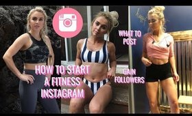 How To Start a Fitness Instagram! | How to Gain Followers, What to Post, etc