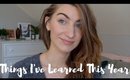 Things I've Learned This Year | 2017