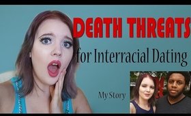 Death Threats for Interracial Dating!!!!! (My Story)