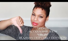 Modern Hair Show Brazilian Deep Curly Review Update -- WARNING!