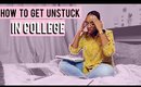 How to Get Unstuck in College! | Tommie Marie