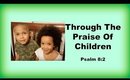 Devotional Diva - Through The Praise of Children