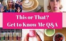 This or That?  Get to Know Me Q&A