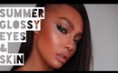 SUMMER GLOSSY EYES AND SKIN MAKEUP | SONJDRADELUXE