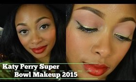 TUTORIAL | Katy Perry Super Bowl 2015 Makeup