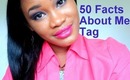 50 Facts About Me Tag