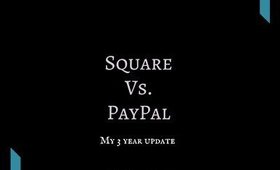 Square vs Pay Pal 3yr Update
